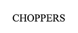 CHOPPERS trademark