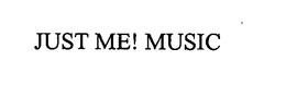 JUST ME! MUSIC trademark