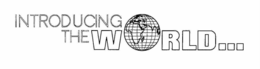 INTRODUCING THE WORLD... trademark