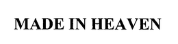 MADE IN HEAVEN trademark