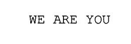 WE ARE YOU trademark