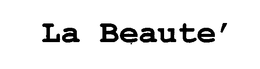 LA BEAUTE trademark