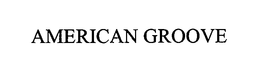 AMERICAN GROOVE trademark