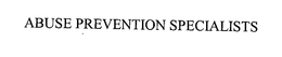 ABUSE PREVENTION SPECIALISTS trademark
