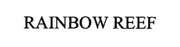 RAINBOW REEF trademark
