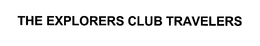 THE EXPLORERS CLUB TRAVELERS trademark