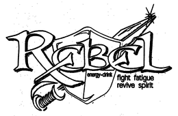 REBEL ENERGY-DRINK FIGHT FATIGUE REVIVE SPIRIT trademark