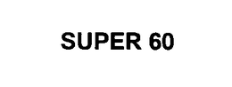 SUPER 60 trademark