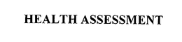 HEALTH ASSESSMENT trademark