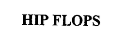 HIP FLOPS trademark