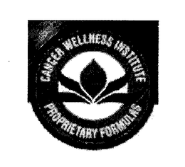 CANCER WELLNESS INSTITUTE PROPRIETARY FORMULAS trademark