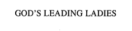 GOD'S LEADING LADIES trademark