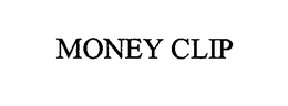 MONEY CLIP trademark
