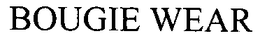 BOUGIE WEAR trademark