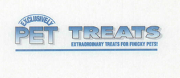 EXCLUSIVELY PET TREATS EXTRAORDINARY TREATS FOR FINICKY PETS! trademark