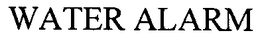 WATER ALARM trademark