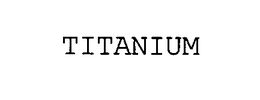 TITANIUM trademark