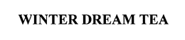 WINTER DREAM TEA trademark