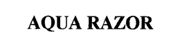 AQUA RAZOR trademark