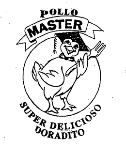 POLLO MASTER SUPER DELICIOSO DORADITO trademark