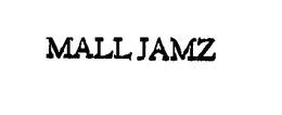 MALL JAMZ trademark