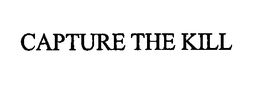 CAPTURE THE KILL trademark