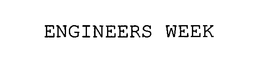 ENGINEERS WEEK trademark