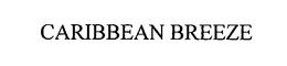 CARIBBEAN BREEZE trademark