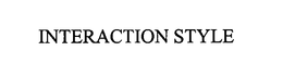 INTERACTION STYLE trademark