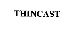 THINCAST trademark