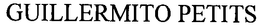 GUILLERMITO PETITS trademark