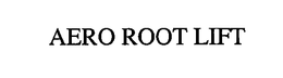 AERO ROOT LIFT trademark