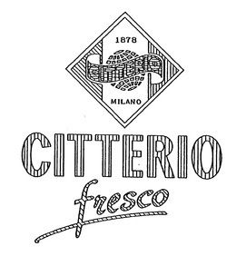 CITTERIO 1878 MILANO CITTERIO FRESCO trademark