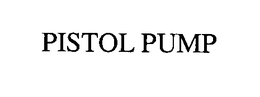 PISTOL PUMP trademark