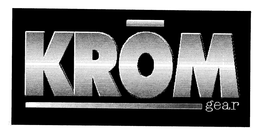 KROM GEAR trademark