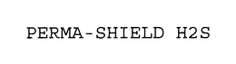 PERMA-SHIELD H2S trademark