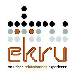 EKRU AN URBAN EDUTAINMENT EXPERIENCE trademark