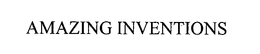 AMAZING INVENTIONS trademark