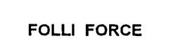 FOLLI FORCE trademark