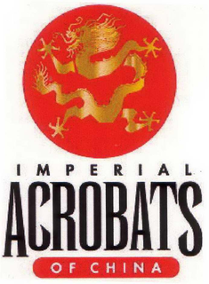 IMPERIAL ACROBATS OF CHINA trademark