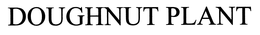 DOUGHNUT PLANT trademark