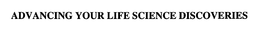 ADVANCING YOUR LIFE SCIENCE DISCOVERIES trademark