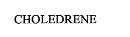 CHOLEDRENE trademark