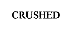 CRUSHED trademark