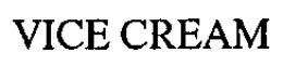 VICE CREAM trademark