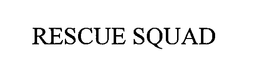 RESCUE SQUAD trademark