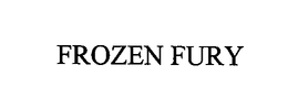 FROZEN FURY trademark