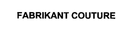 FABRIKANT COUTURE trademark
