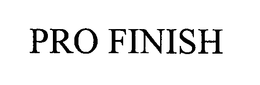 PRO FINISH trademark