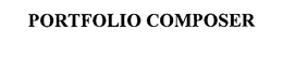 PORTFOLIO COMPOSER trademark